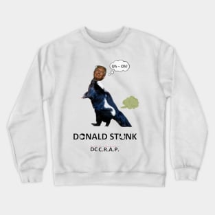 Trump Stunk! Crewneck Sweatshirt